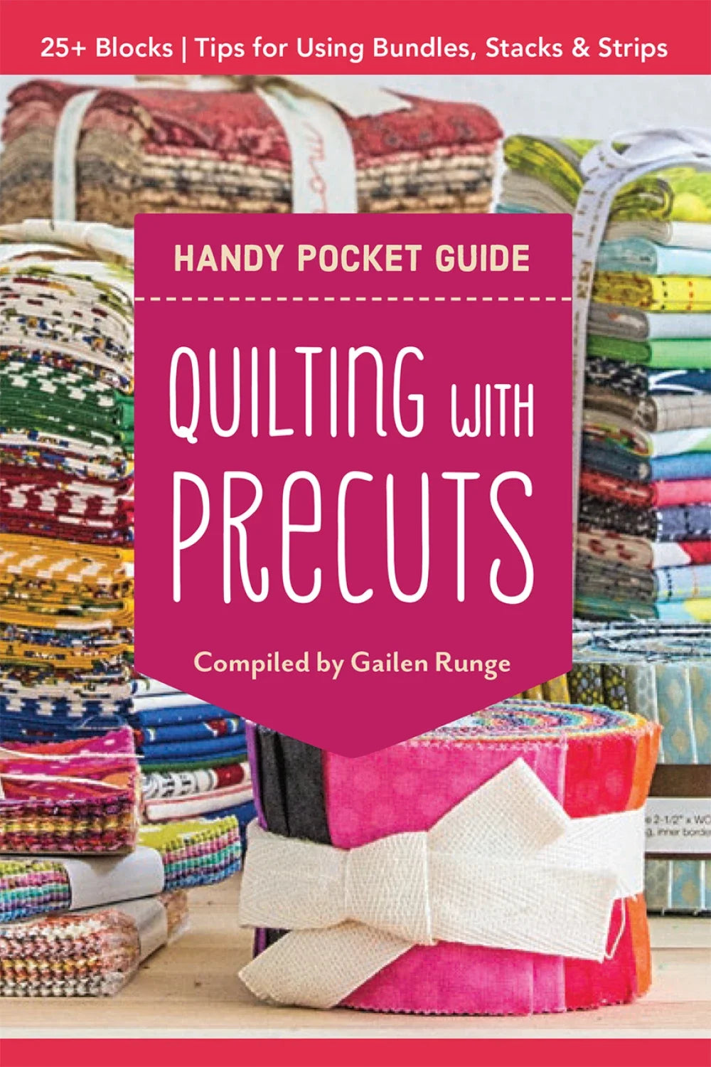 Quilting with Precuts Handy Pocket Guide 