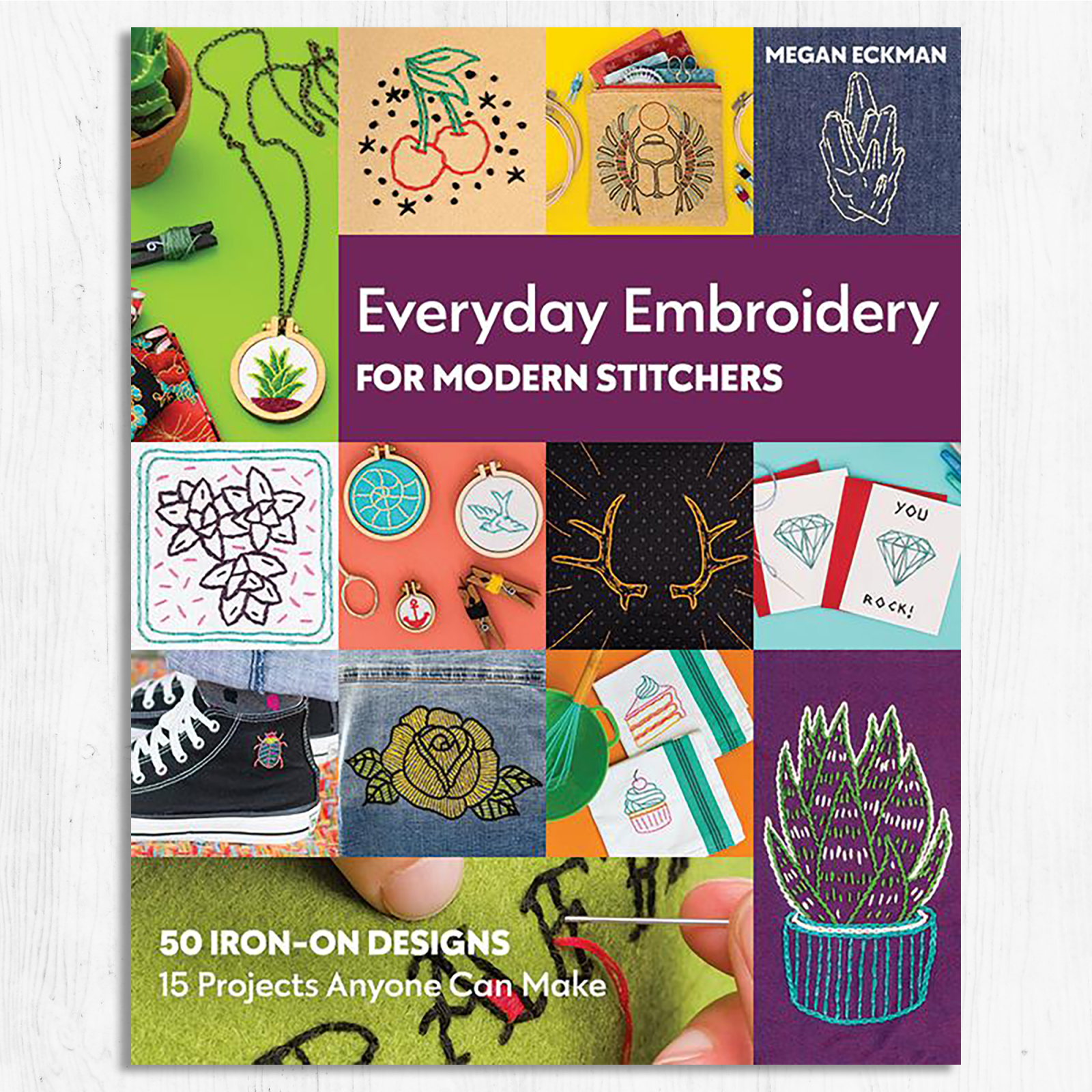 Everyday Embroidery for Modern Stitchers