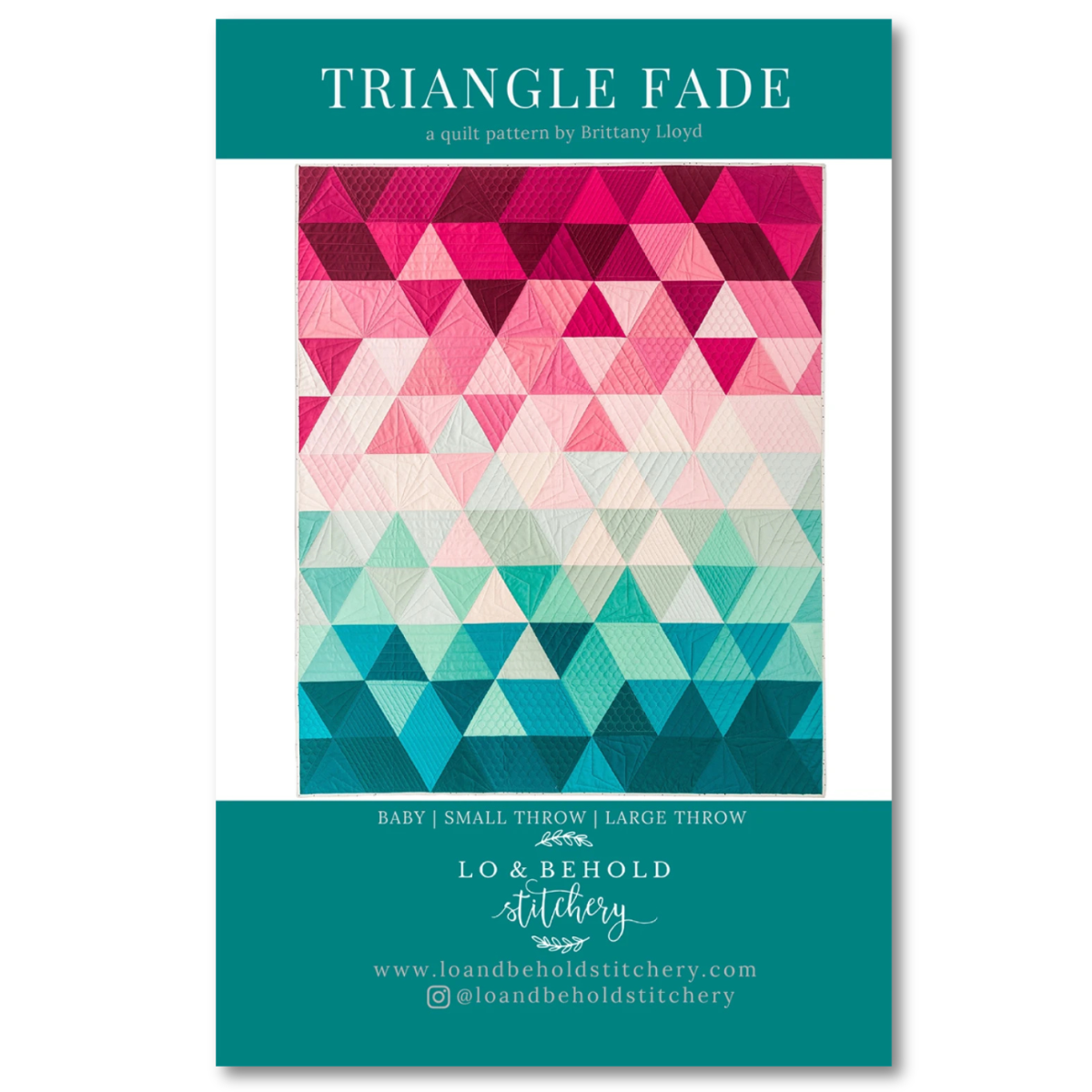 Lo & Behold Stitchery - Triangle Fade Quilt
