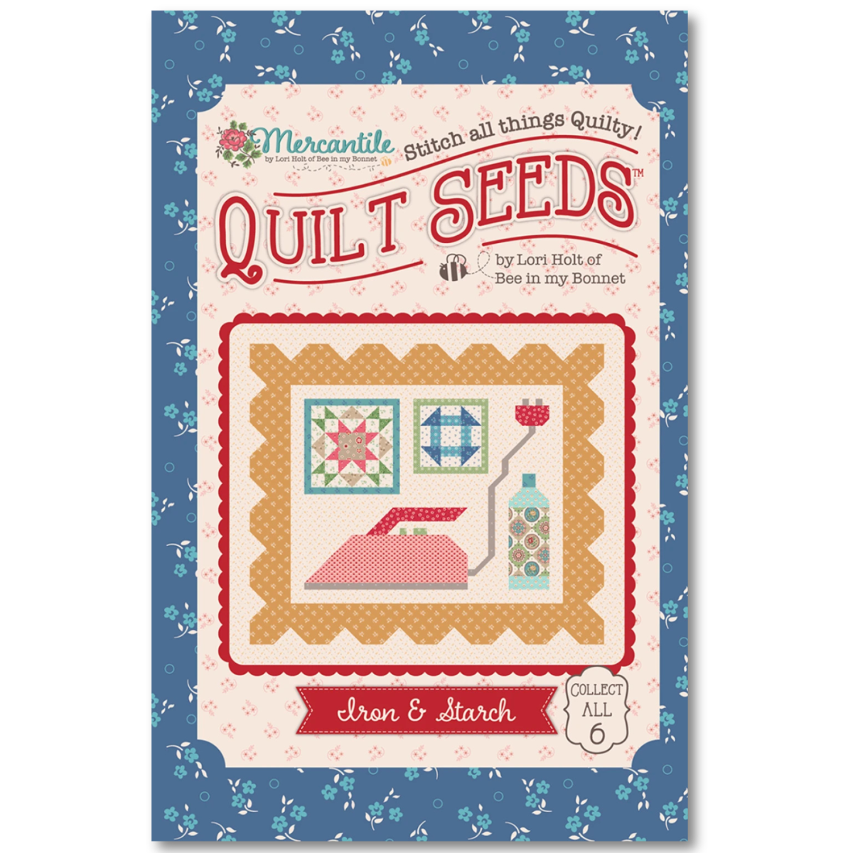 Lori Holt Mercantile Quilt Seeds Pattern - Iron & Starch