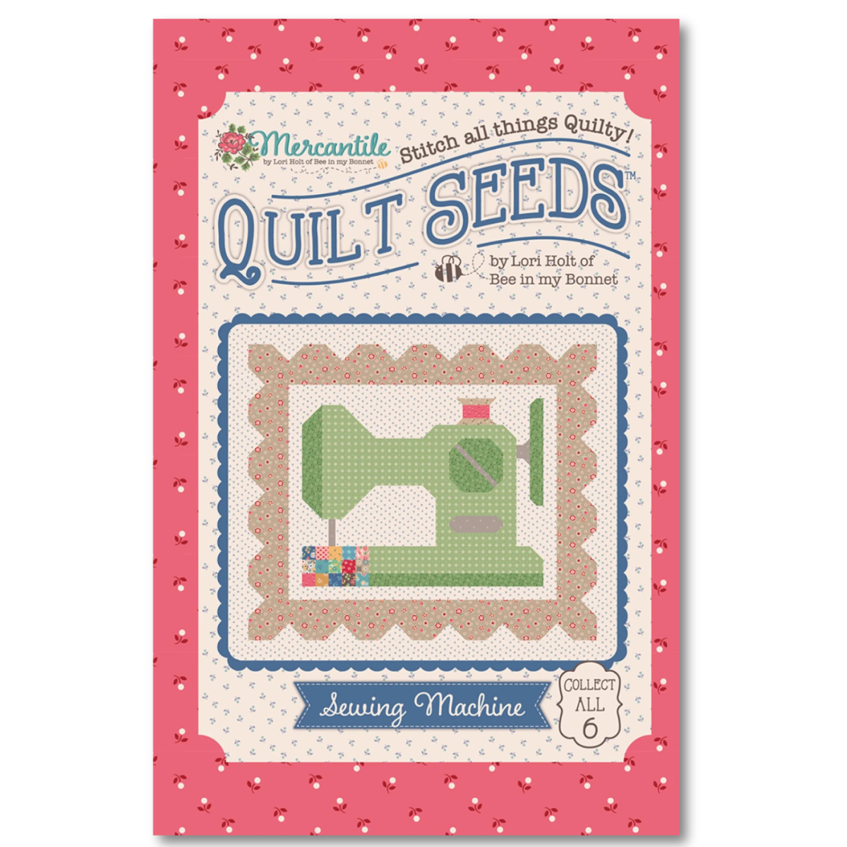 Lori Holt Mercantile Quilt Seeds Pattern - Sewing Machine