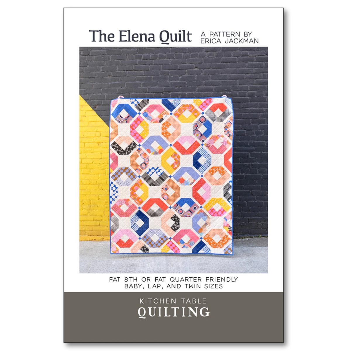 Kitchen Table Quilting - The Elena Quilt