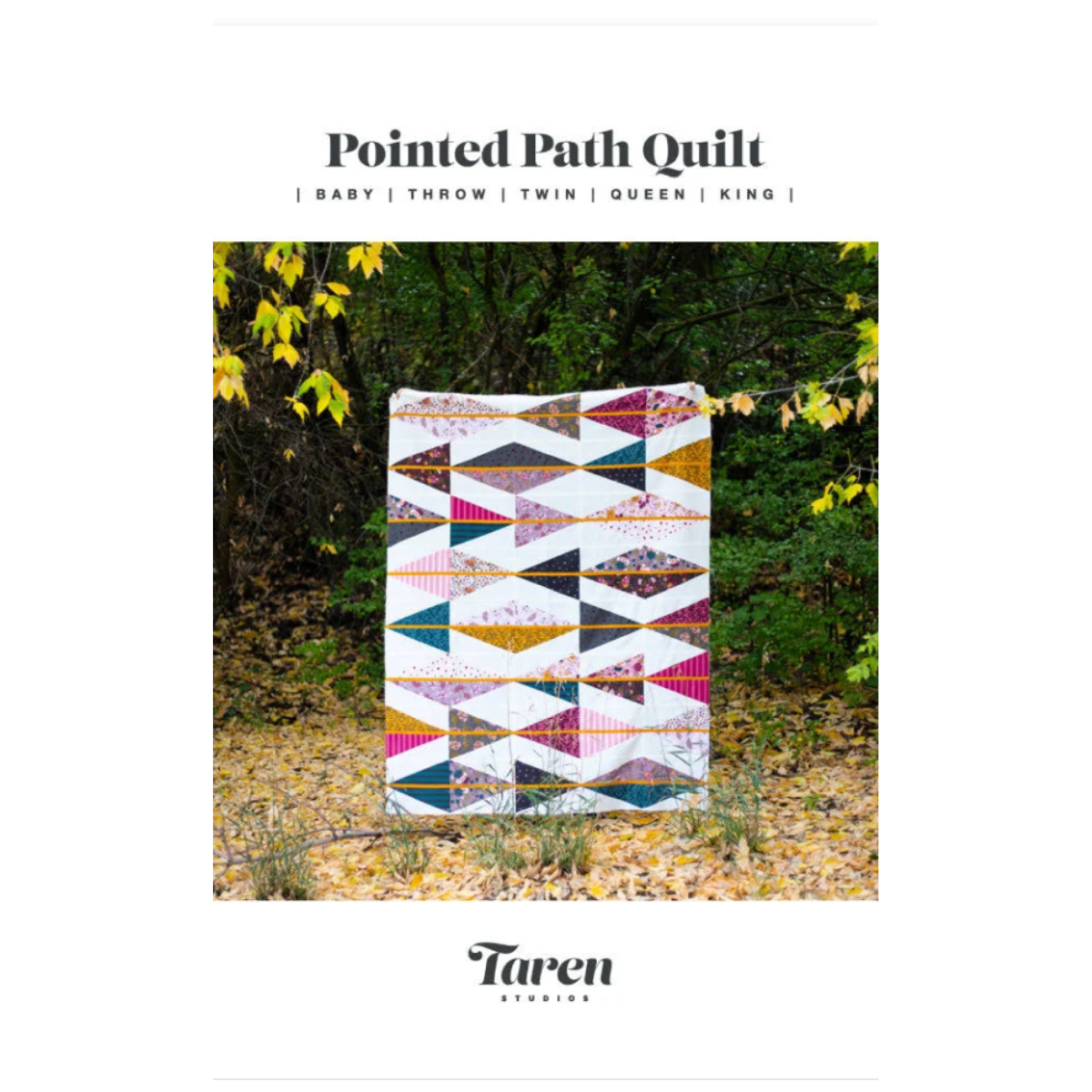 Taren Studios - Pointed Path Quilt Pattern