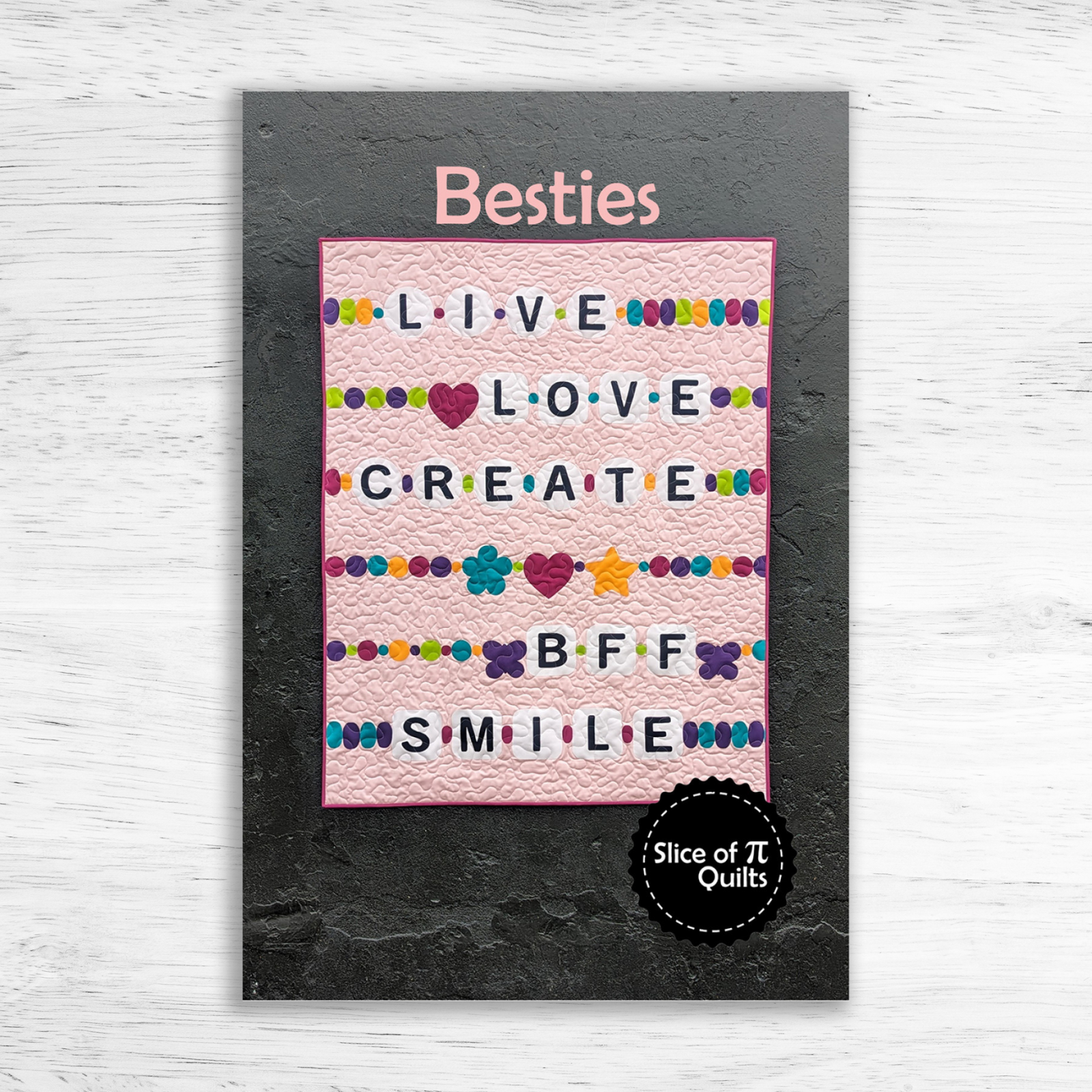 Slice Of Pi - Besties Quilt Pattern 