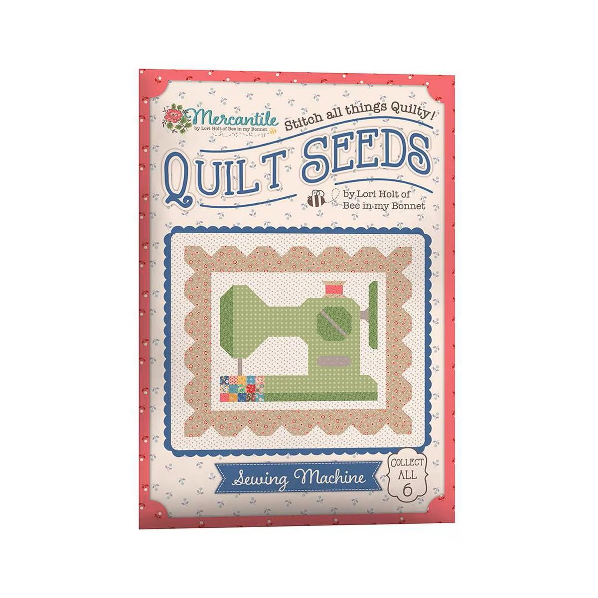 Lori Holt Mercantile Quilt Seeds Pattern - Sewing Machine