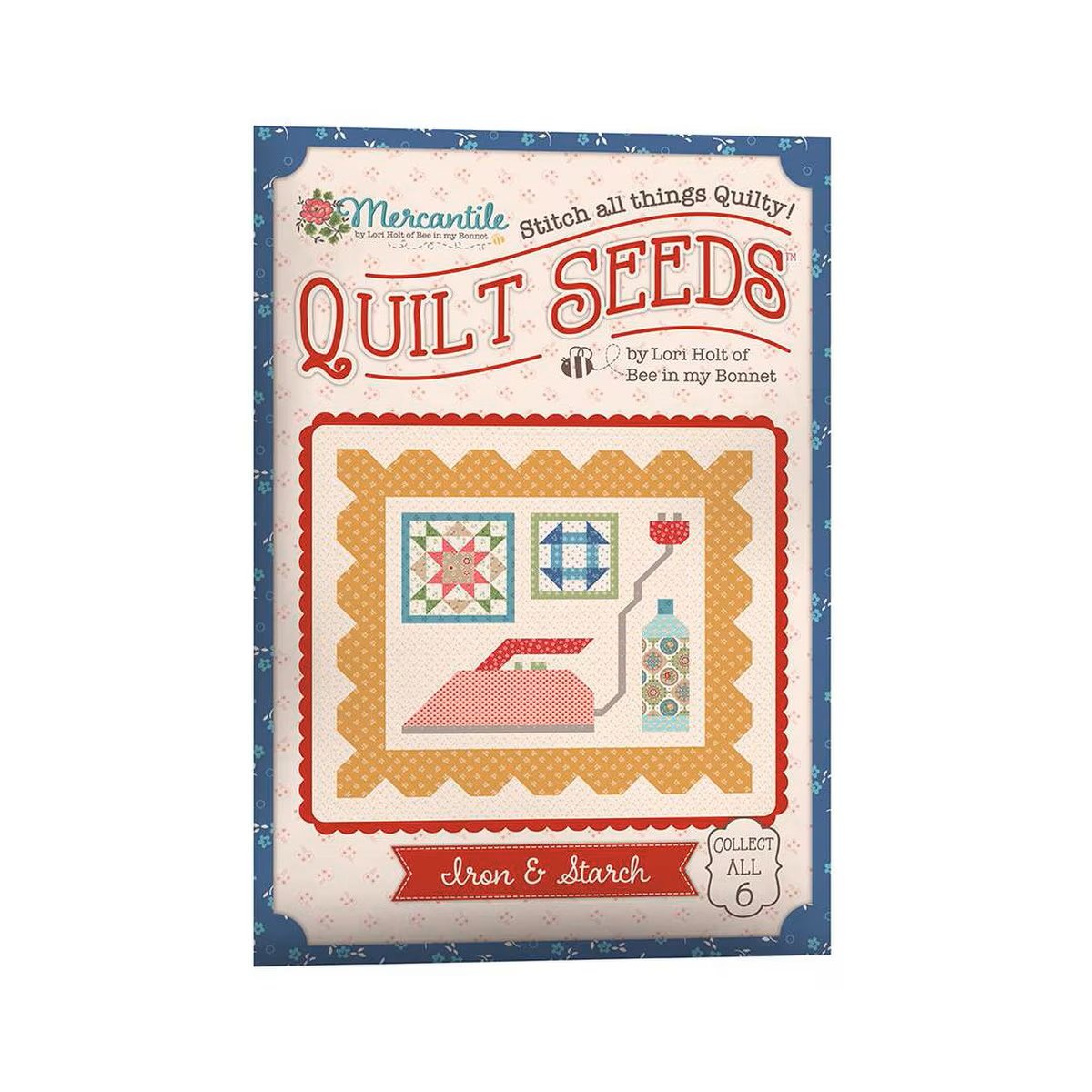 Lori Holt Mercantile Quilt Seeds Pattern - Iron & Starch