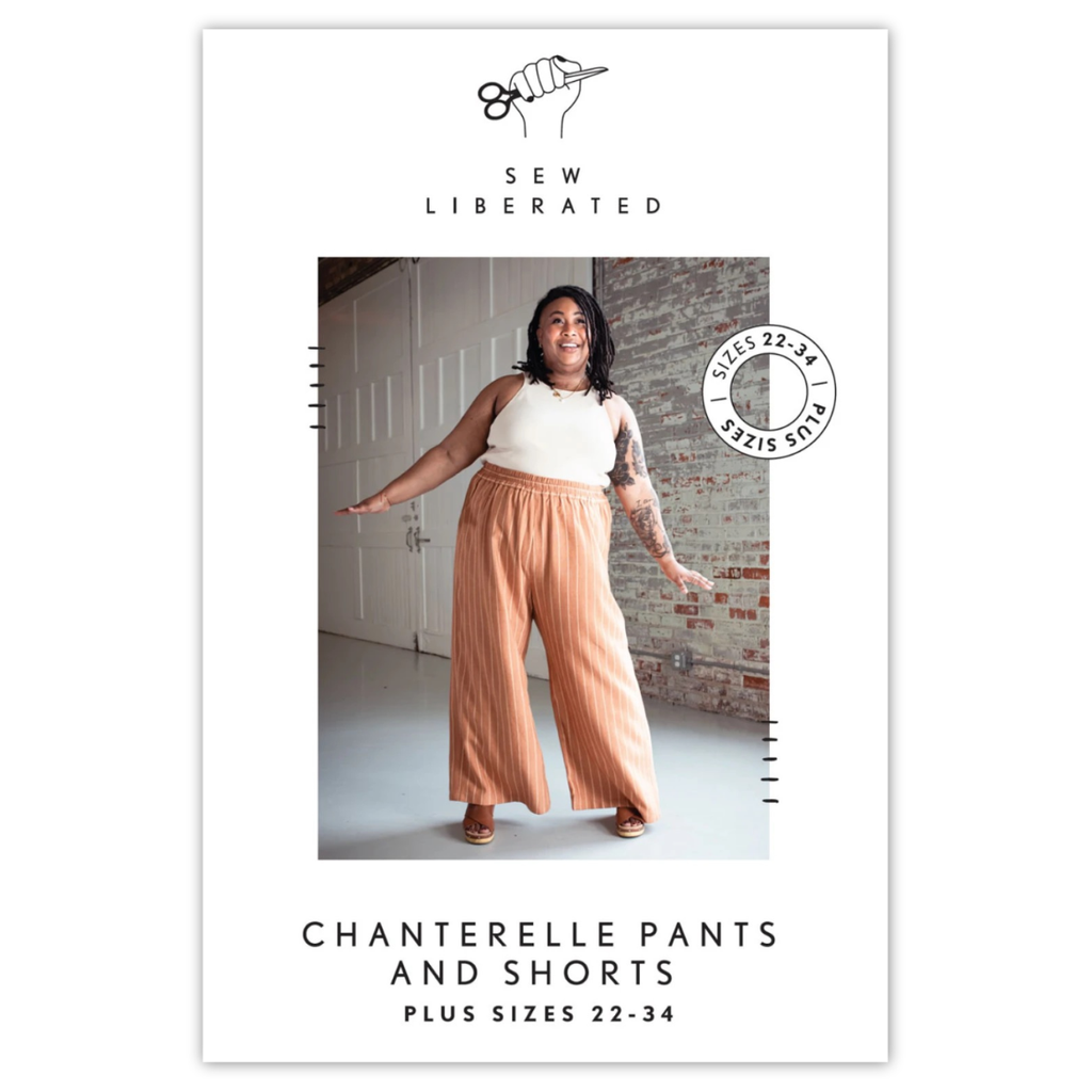 Sew Liberated - Chanterelle Pants and Shorts Pattern - 22-34