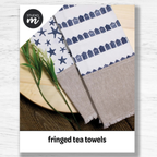 Studio M Squared - Fringed Tea Towels