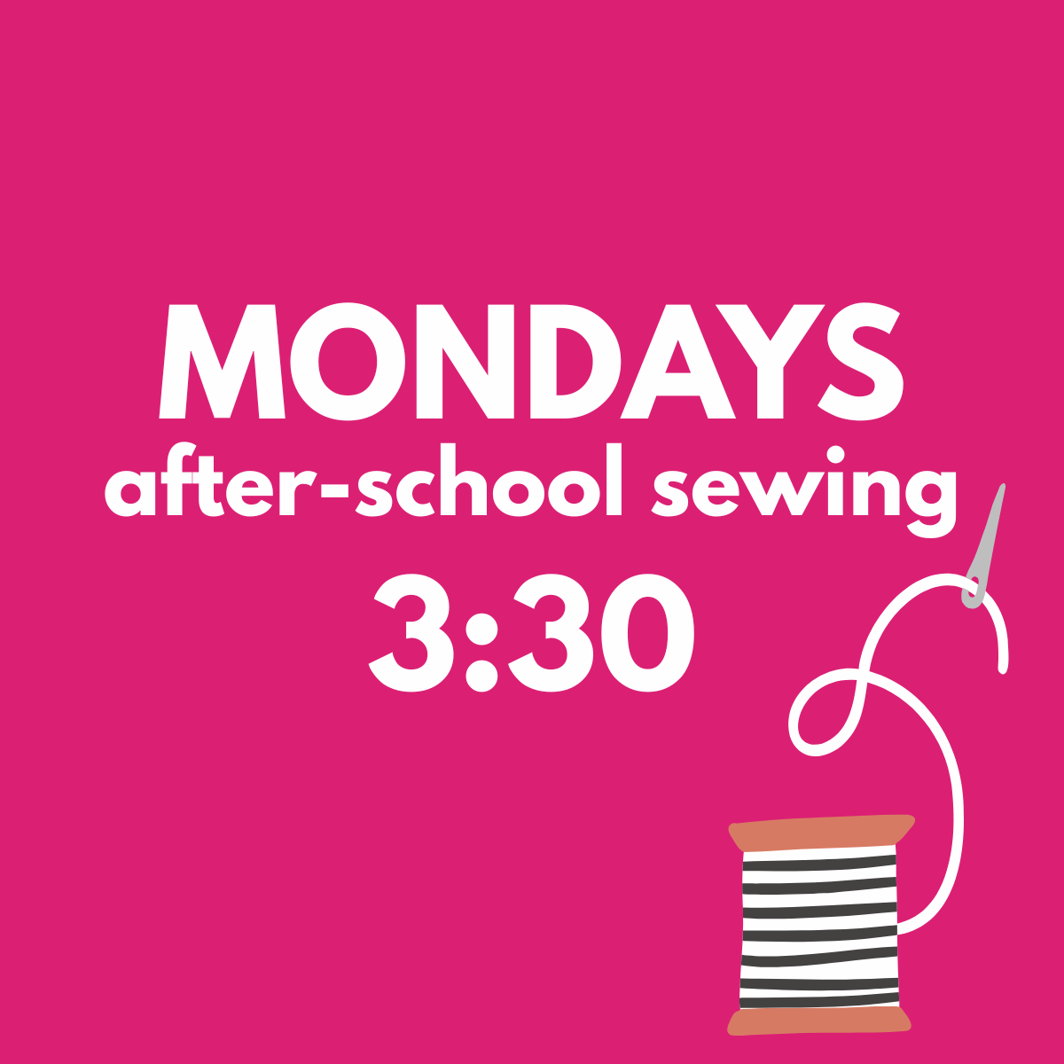 kids + teens sewing early fall - mondays: 3:30-4:45pm