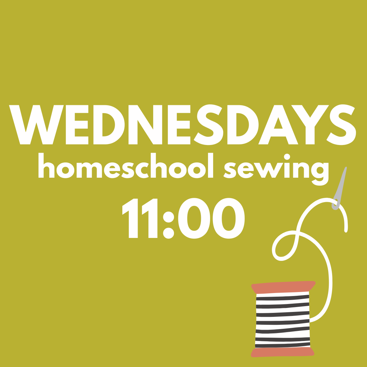 homeschool sewing early fall - wednesdays: 11:00 am - 12:15 pm