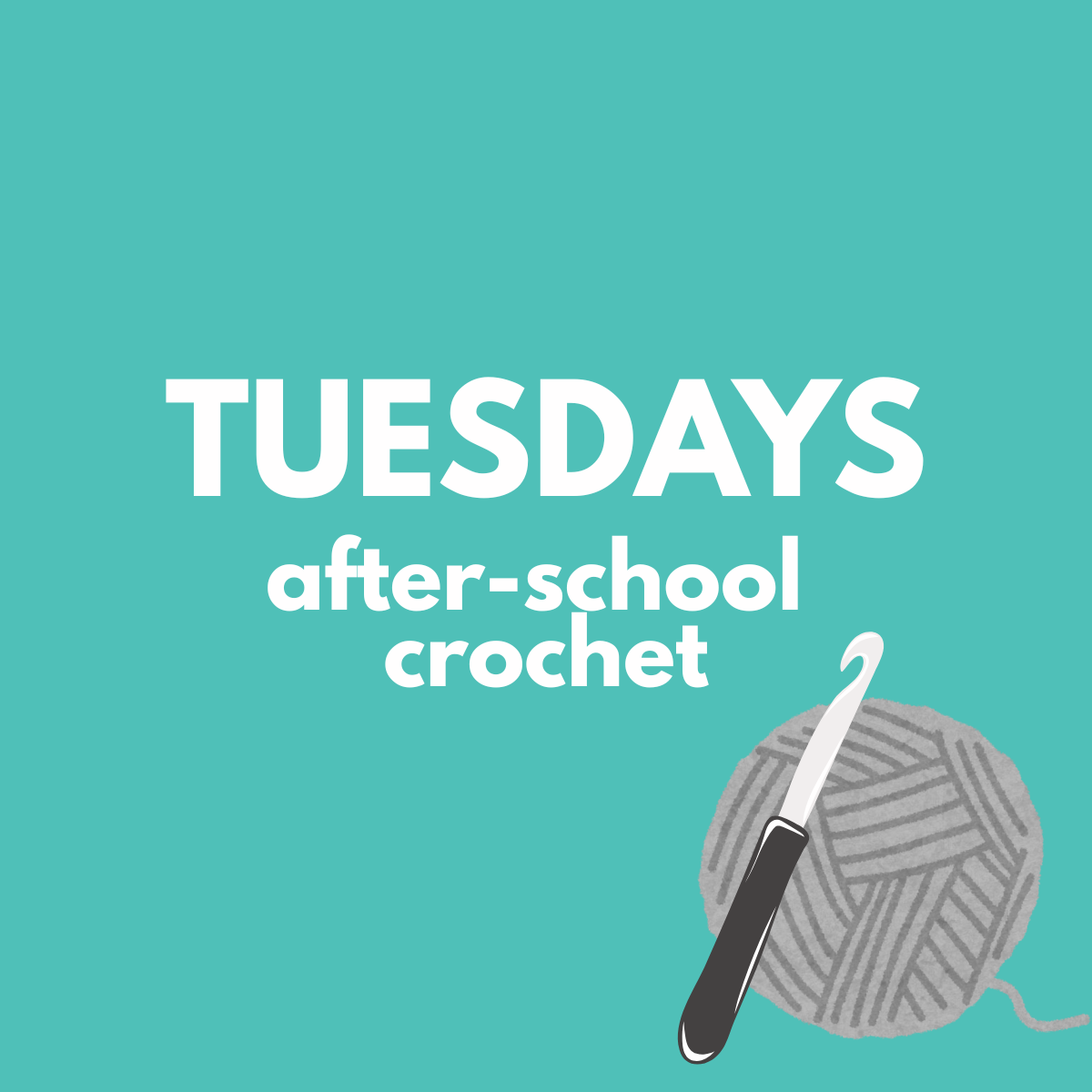 kids crochet series: crochet 101 + beyond - tuesdays 6:15-7:30pm